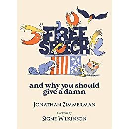 Free Speech: And why You Should Give a Damn
