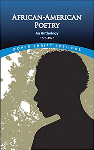 African-American Poetry: An Anthology 1773-1927