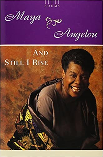 And Still I Rise (Maya Angelou)