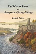 The Life and Times of Suspension Bridge Village